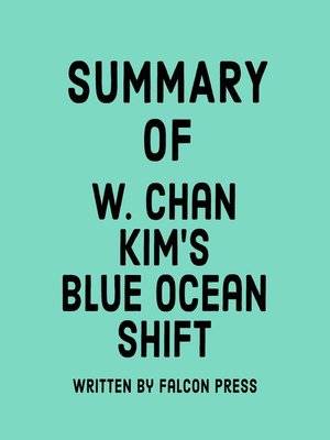cover image of Summary of W. Chan Kim's Blue Ocean Shift